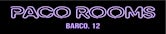 PACO ROOMS