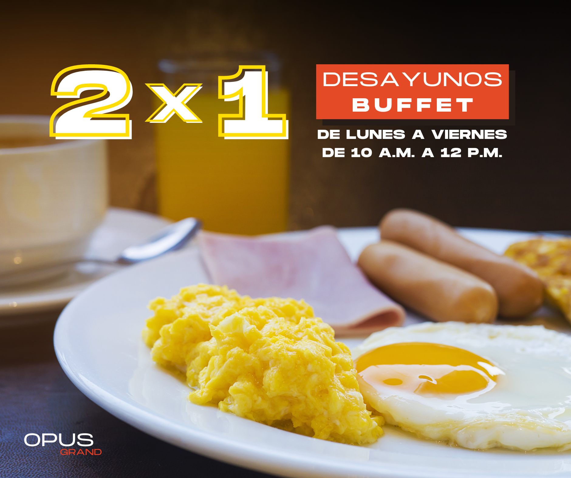 DESAYUNO 2x1 | Hotel Opus Grand Toluca Airport