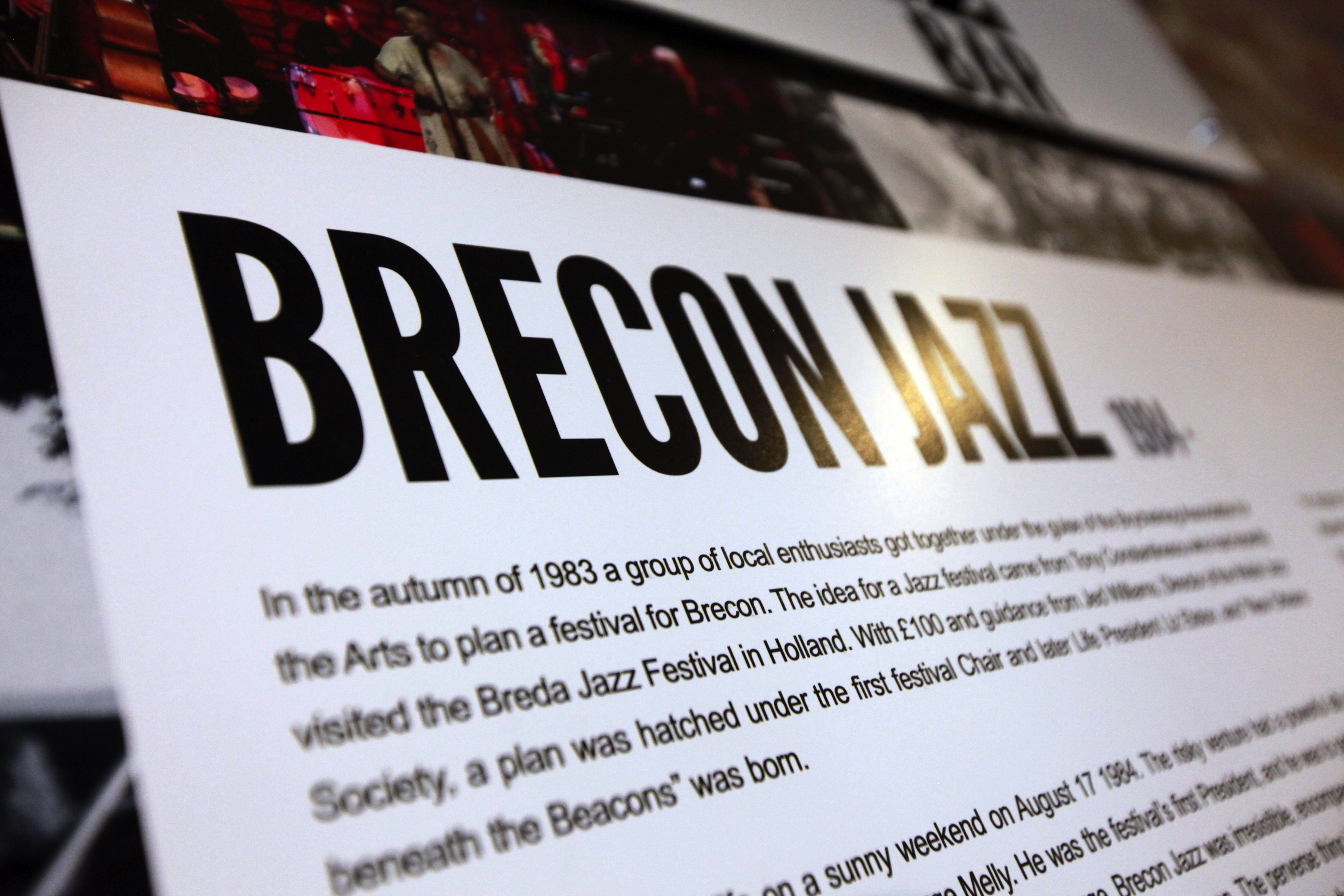 The annual Brecon Jazz festival taking place annually throughout August attracts visitors from all over the world.