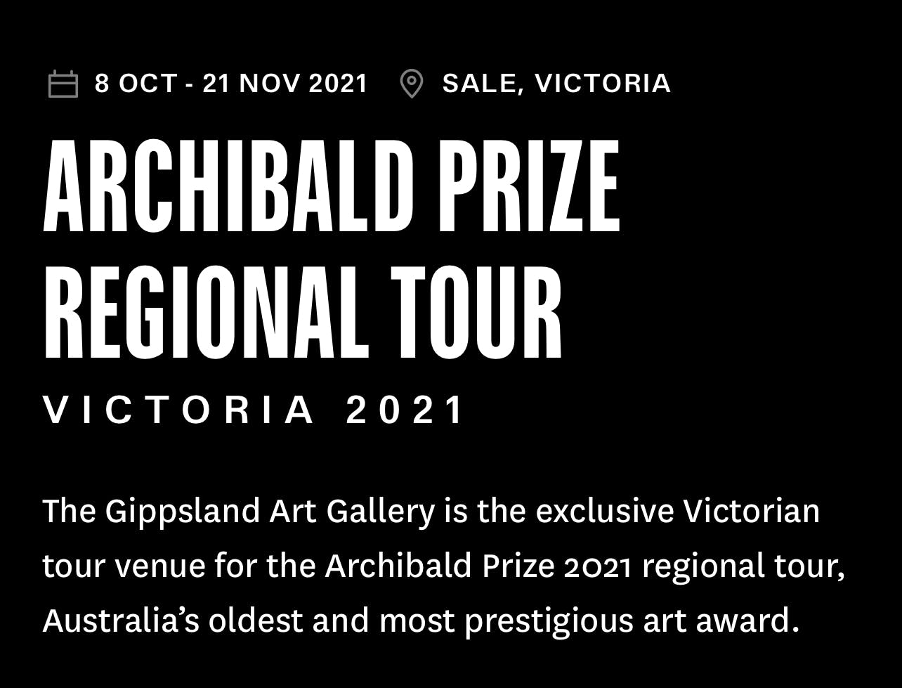 Gippsland Art Gallery is the exclusive Victorian tour venue for the Archibald Prize 2021 regional tour
